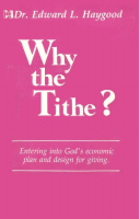 Why the Tithe by Dr. Edward L. Haygood_130218135331(1) (1).pdf